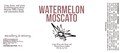 Watermelon Moscato